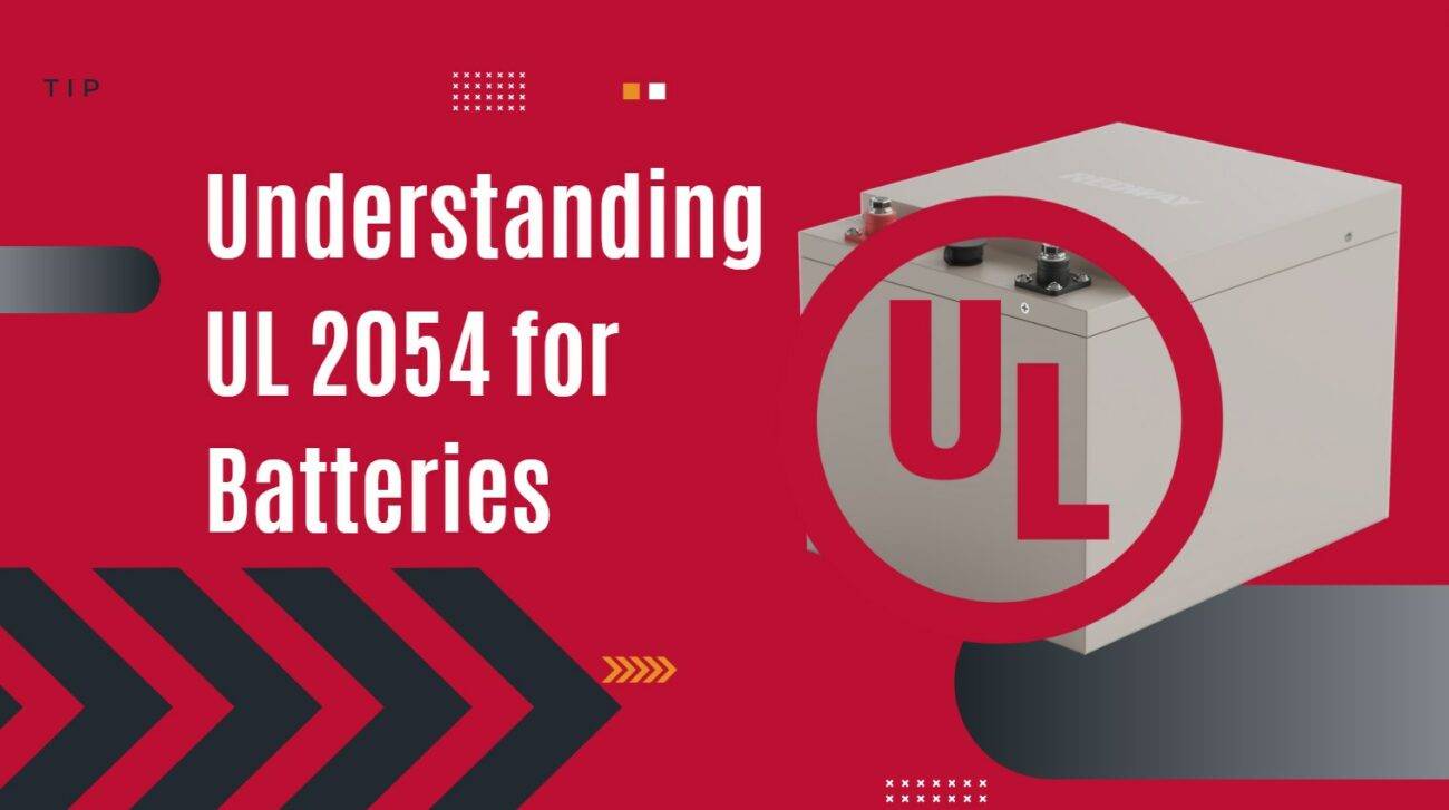 Understanding UL 2054 Certification for Batteries: A Comprehensive Guide