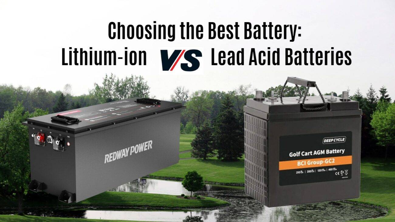 Choosing the Best Battery: Lithium-ion vs. Lead Acid Batteries Compared. 48v 150ah lfp redway