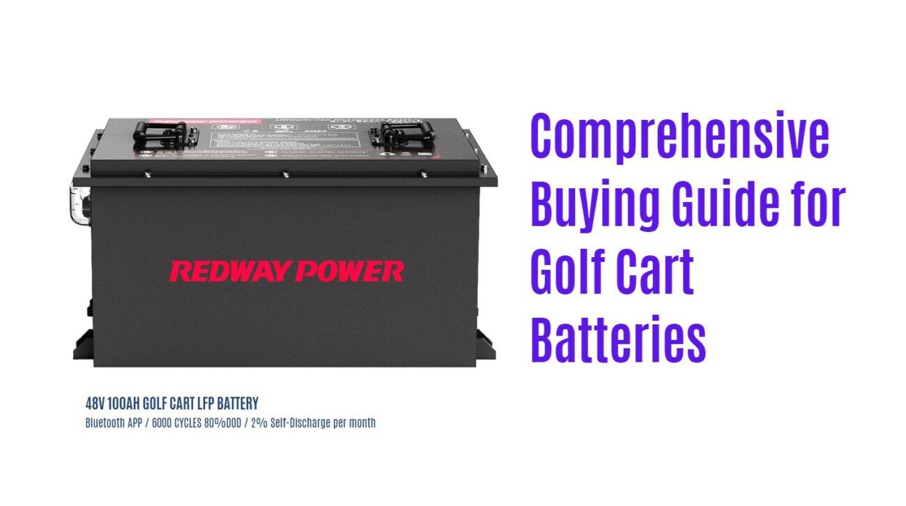Comprehensive Buying Guide for Golf Cart Batteries. 48v 100ah golf cart lithium battery bluetooth app factory manufacturer oem odm