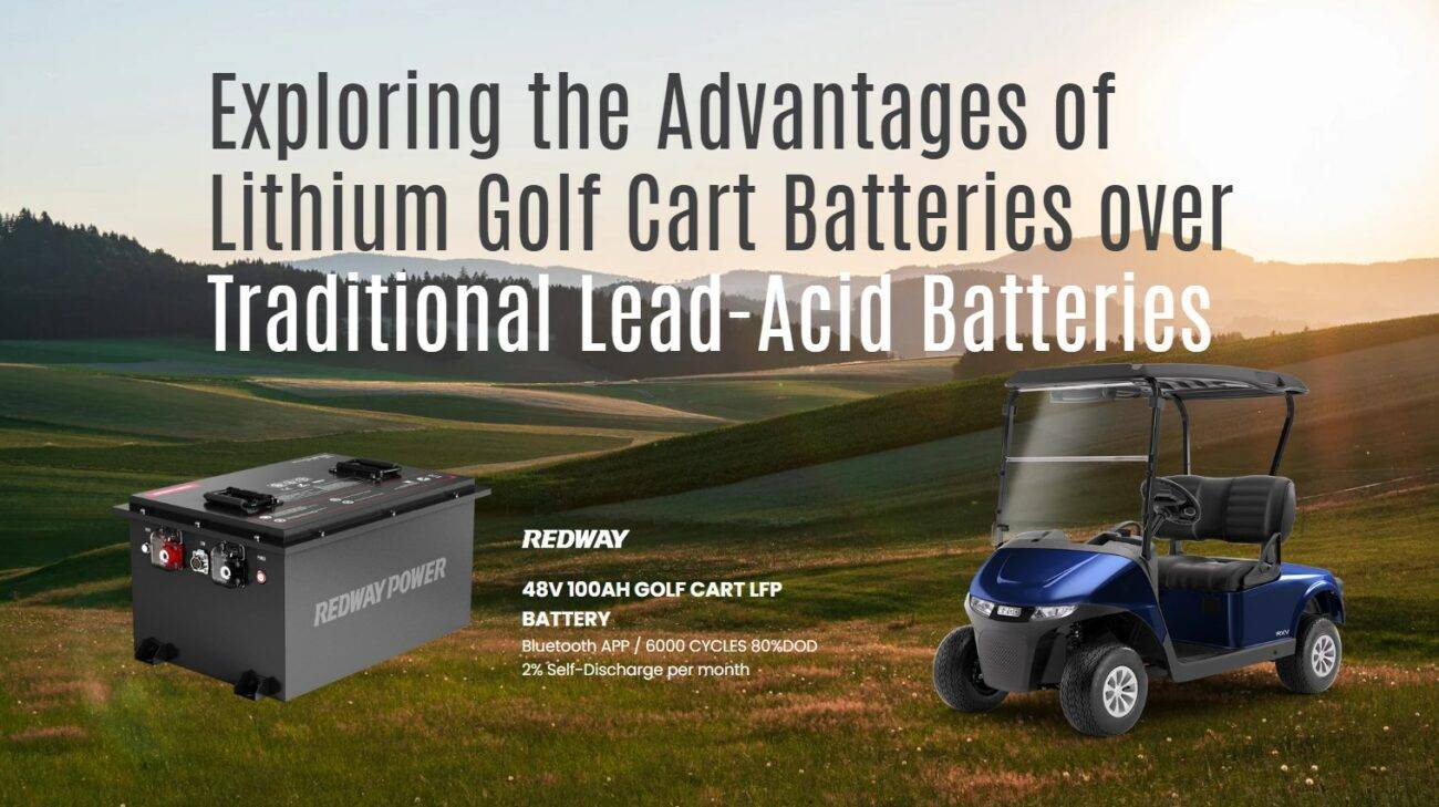 Exploring the Advantages of Lithium Golf Cart Batteries over Traditional Lead-Acid Batteries. 48v 100ah golf cart lithium battery odm oem factory