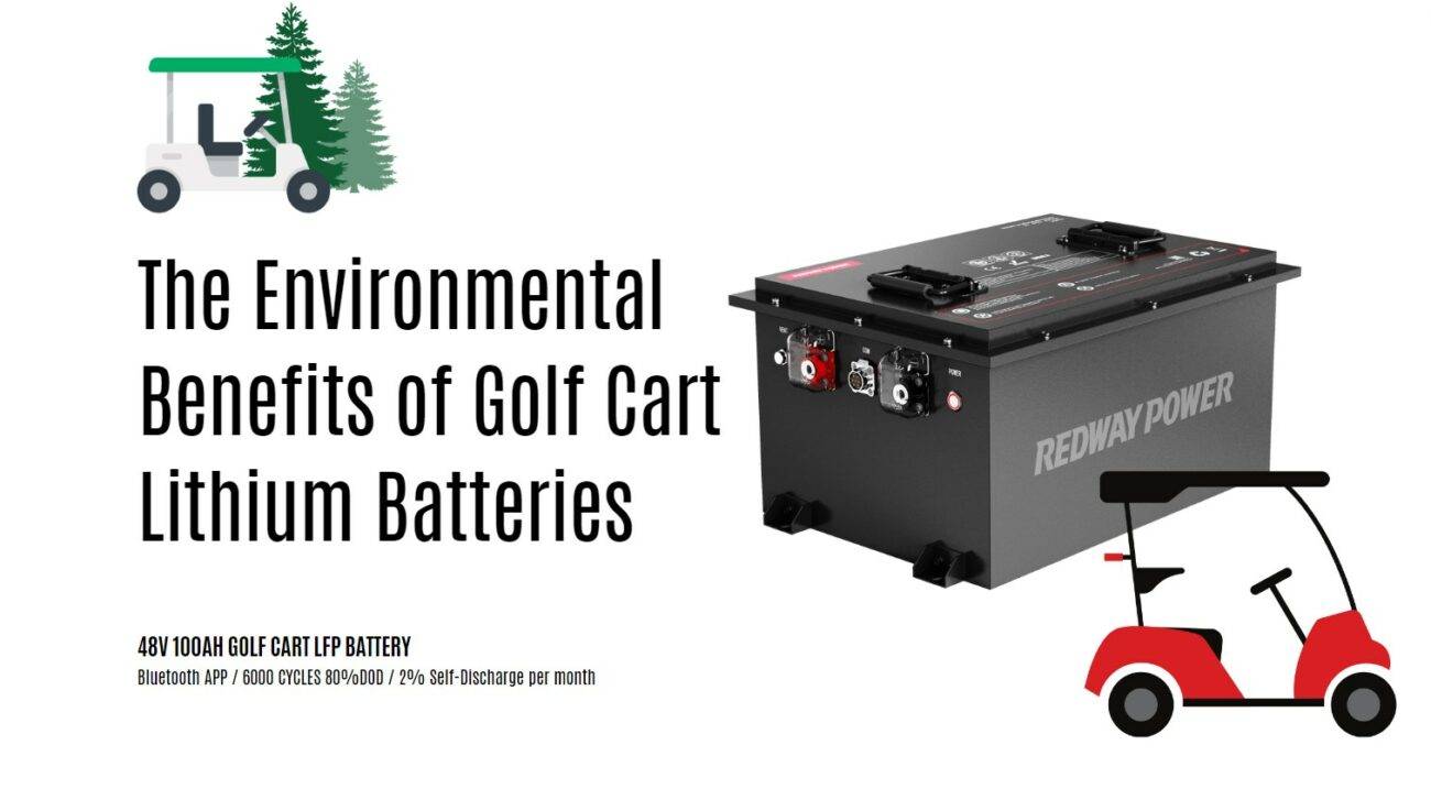 The Environmental Benefits of Golf Cart Lithium Batteries. golf cart lithium battery 48v 100ah bluetooth factory manufacturer oem odm