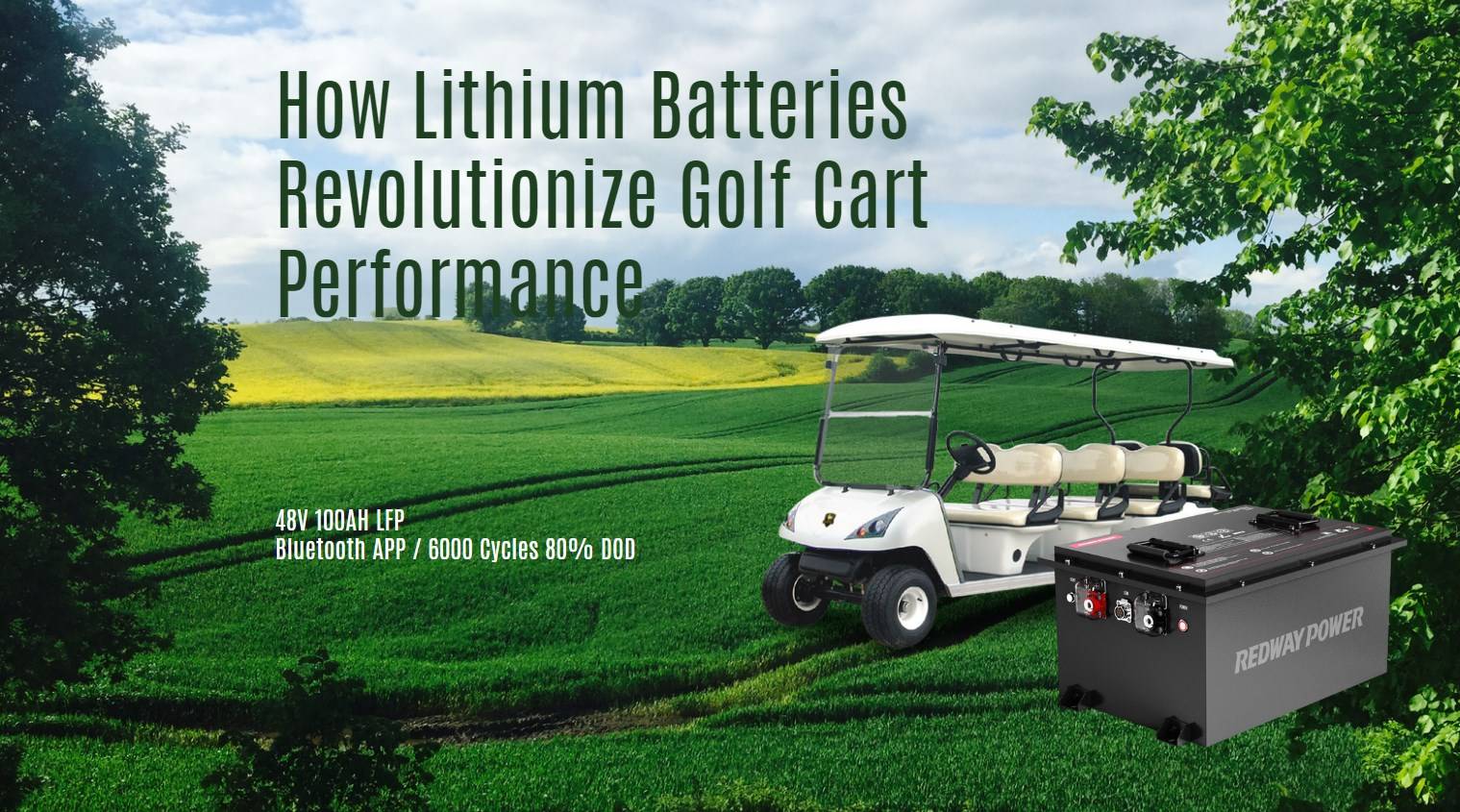 How Lithium Batteries Revolutionize Golf Cart Performance. 48v 100ah golf cart lithium battery bluetooth app factory manufacturer oem odm