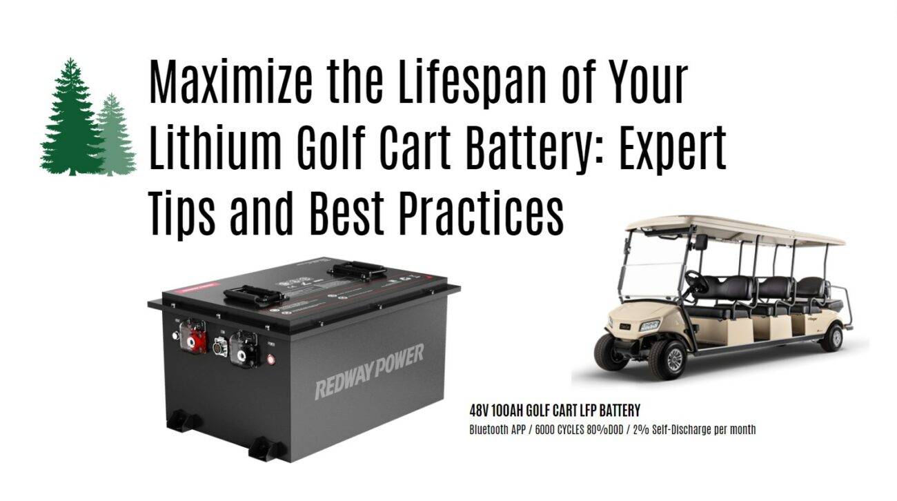 Maximize the Lifespan of Your Lithium Golf Cart Battery: Expert Tips and Best Practices. 48v 100ah golf cart lithium battery bluetooth app factory manufacturer oem odm