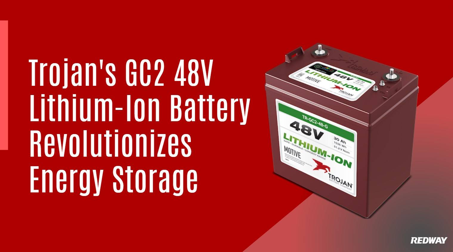 Trojan's GC2 48V Lithium-Ion Battery Revolutionizes Energy Storage