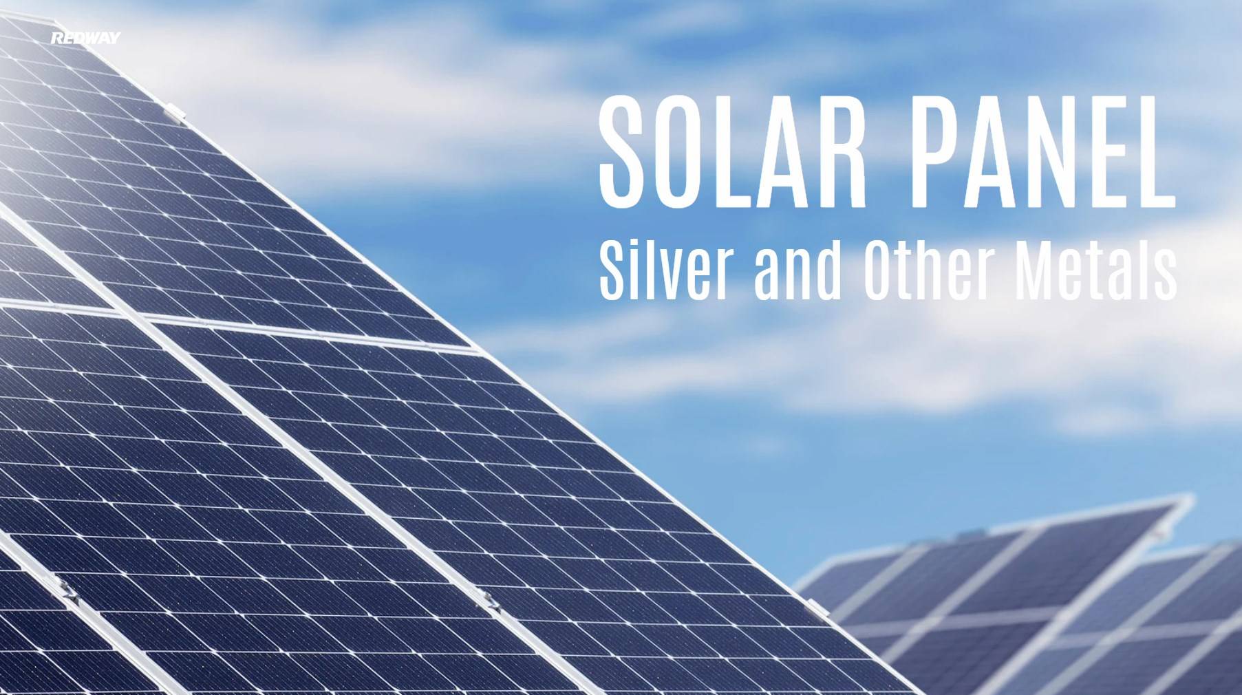 SOLAR PANEL, Silver and Other Metals