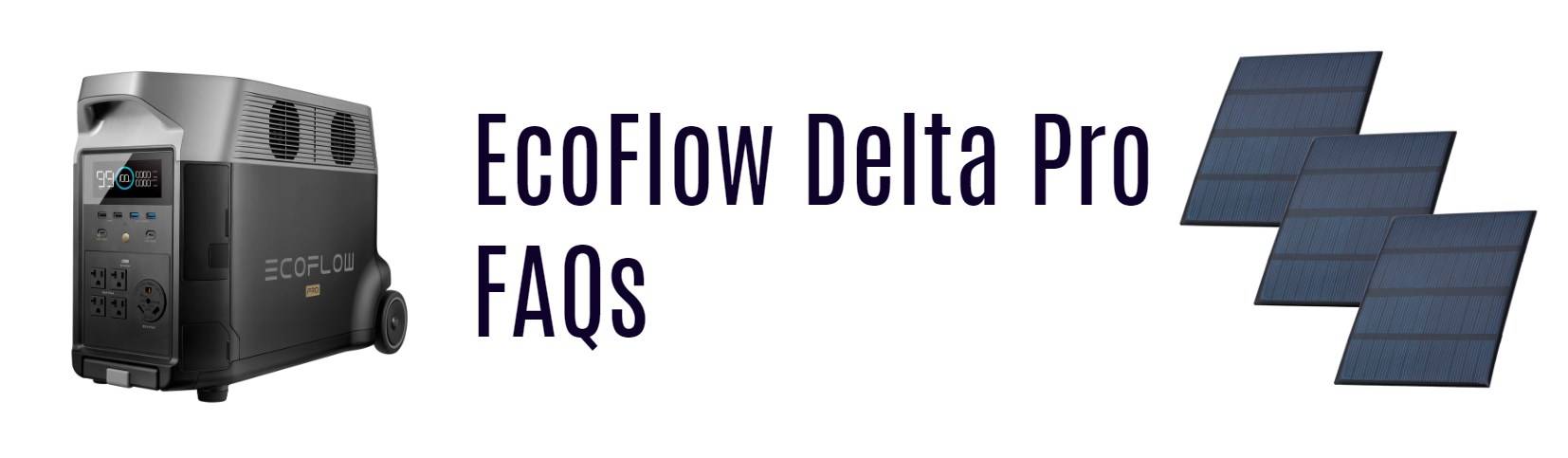 EcoFlow Delta Pro FAQs