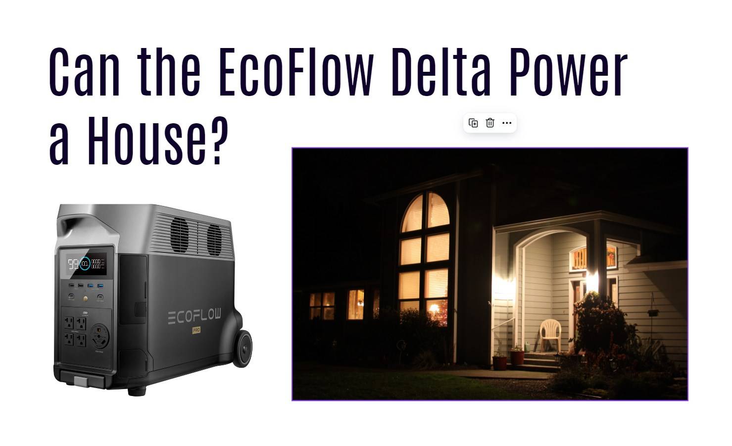 Can the EcoFlow Delta Power a House? Exploring its Capacity and Limitations