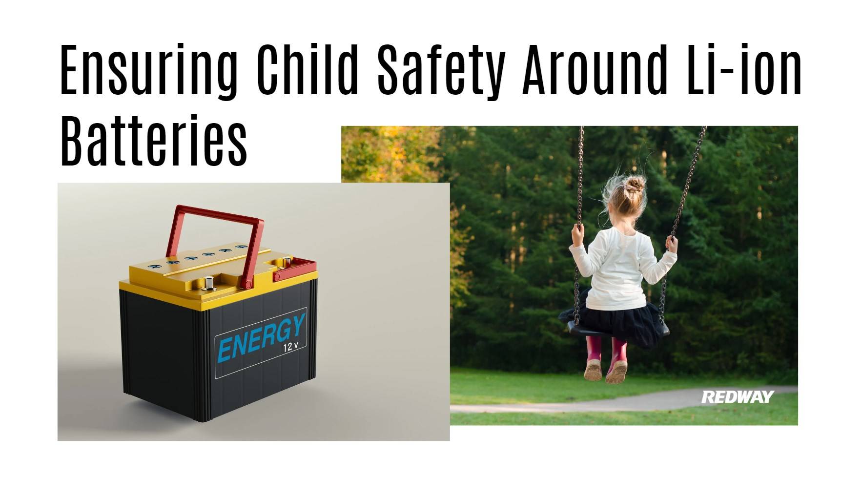 Ensuring Child Safety Around Li-ion Batteries