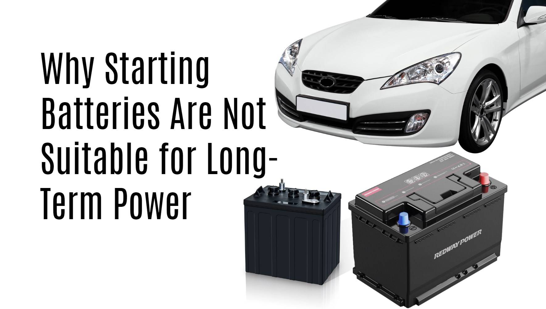 Why Starting Batteries Are Not Suitable for Long-Term Power: Exploring Usage, Design, and Limitations. cca battery