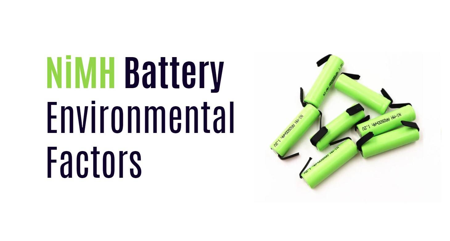 NiMH BATTERY Environmental Factors