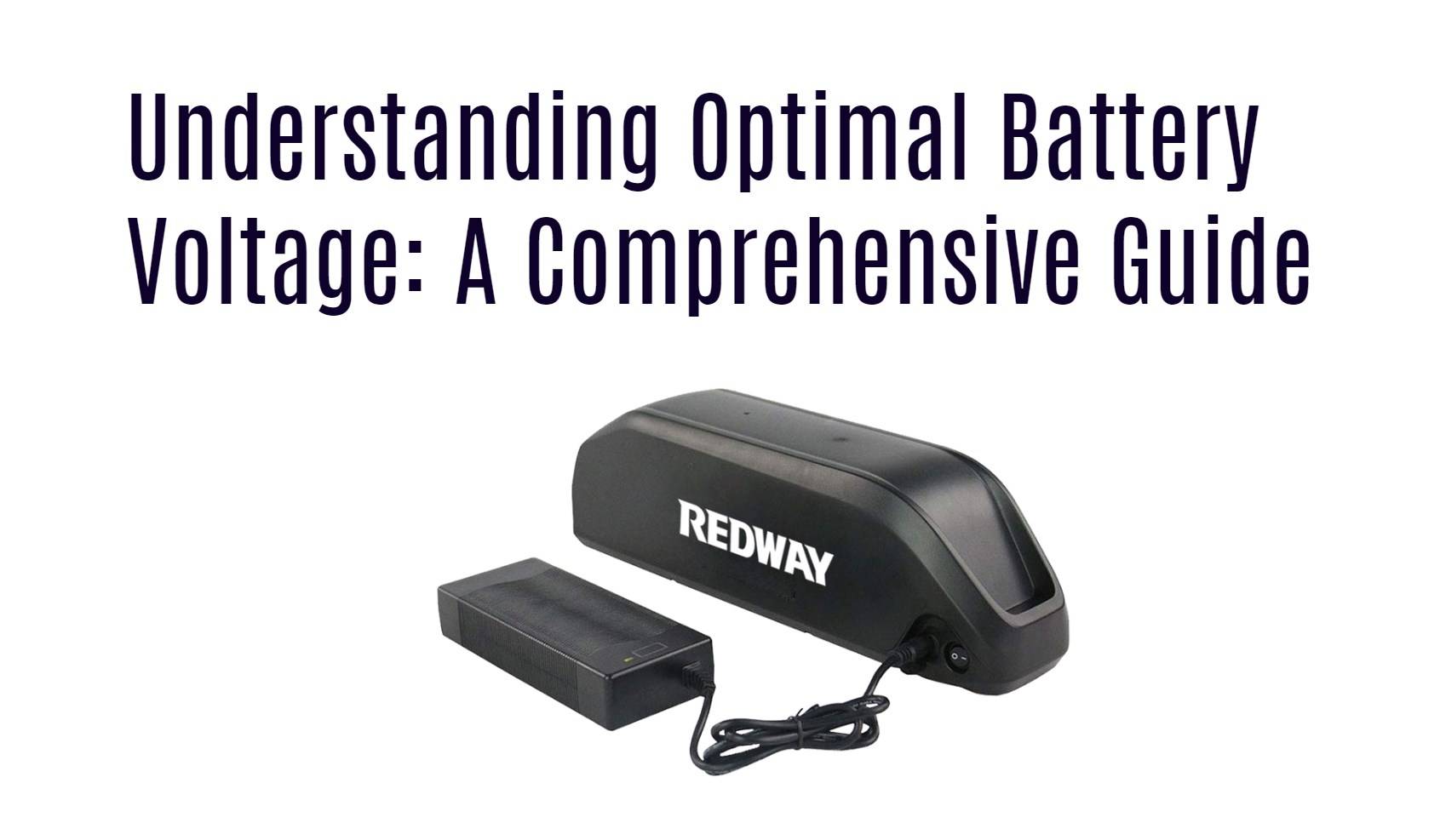 Understanding Optimal Battery Voltage: A Comprehensive Guide. redway ebike battery factory oem