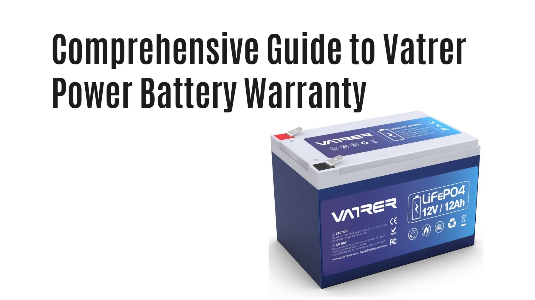 Comprehensive Guide to Vatrer Power Battery Warranty. 12v 12ah lithium battery