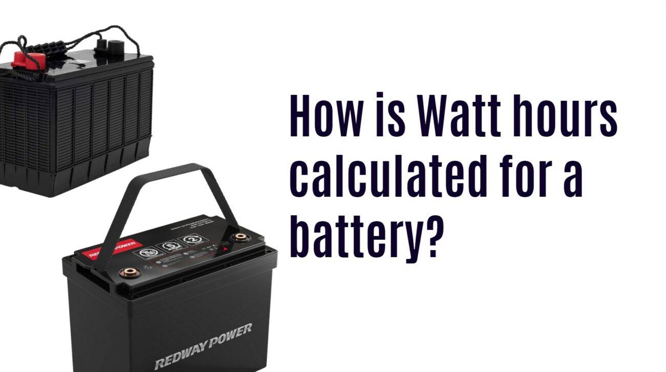 How is Watt hours calculated for a battery?