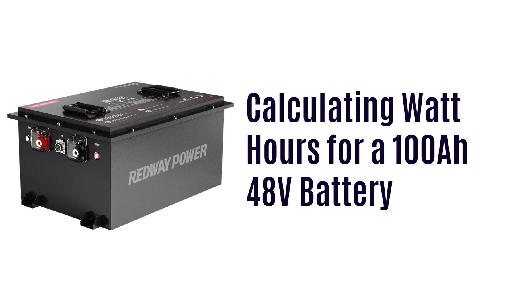 Calculating Watt Hours for a 100Ah 48V Battery