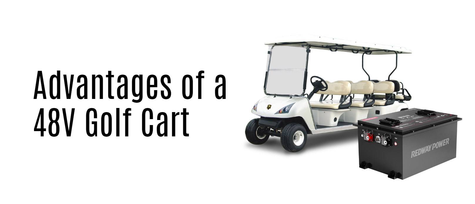 Advantages of a 48V Golf Cart. 48v 100ah golf cart lithium battery 150ah 200ah bluetooth factory app