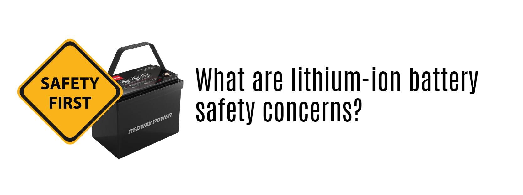 What are lithium-ion battery safety concerns?