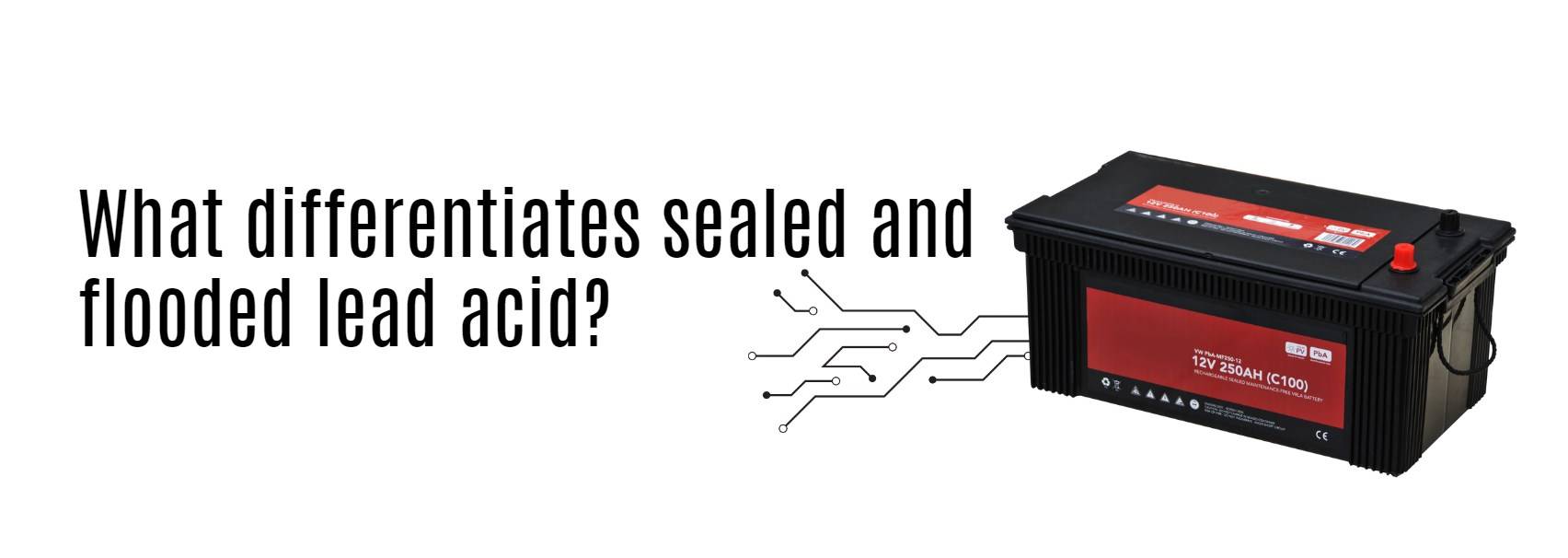 What differentiates sealed and flooded lead acid?