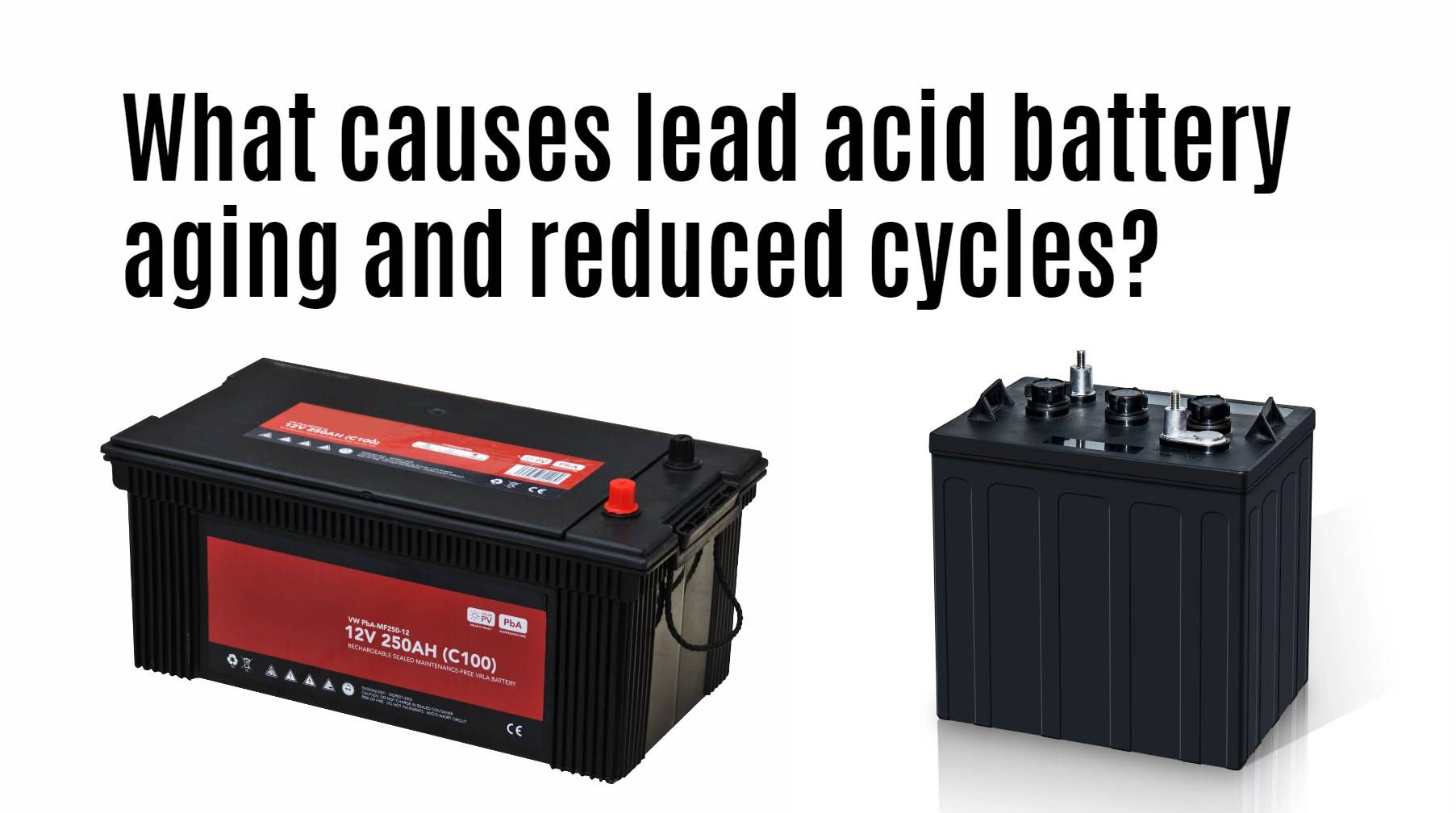 What causes lead acid battery aging and reduced cycles?