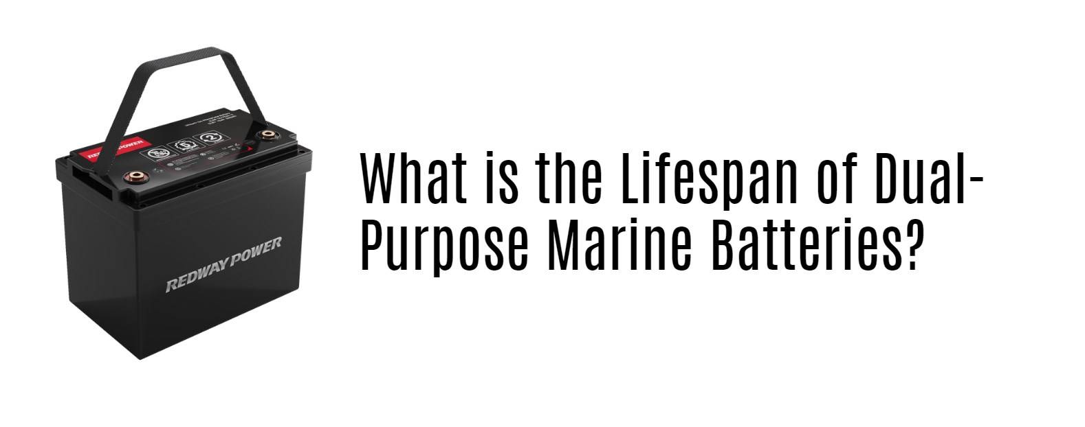 What is the Lifespan of Dual-Purpose Marine Batteries?