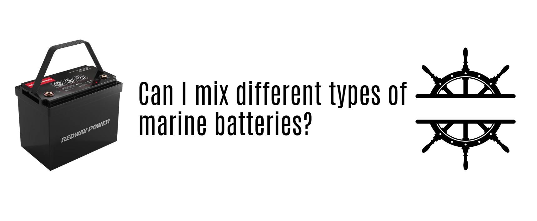 Can I mix different types of marine batteries?