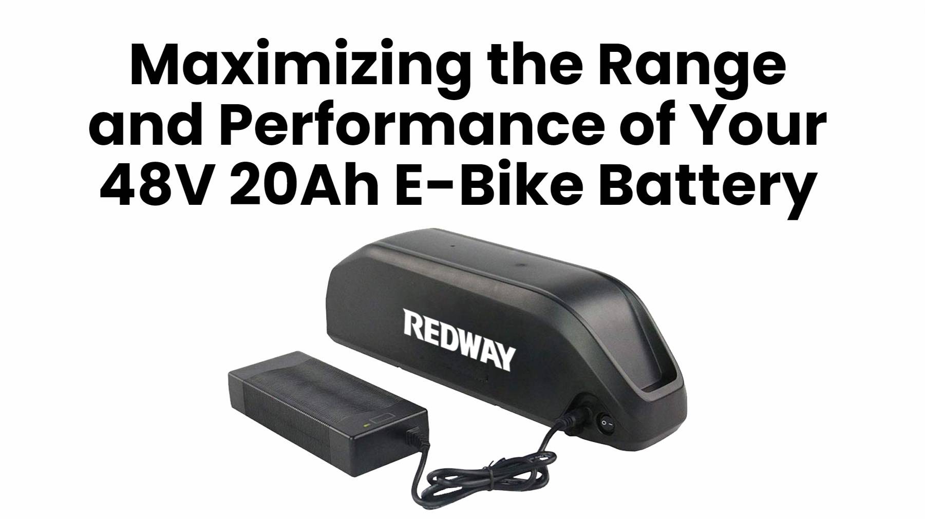 Maximizing the Range and Performance of Your 48V 20Ah E-Bike Battery. ebike lithium battery manufacturer factory