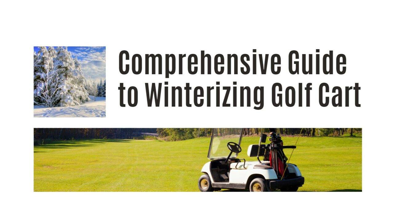 Comprehensive Guide to Winterizing Your Golf Cart. golf cart lithium battery manufacturer factory