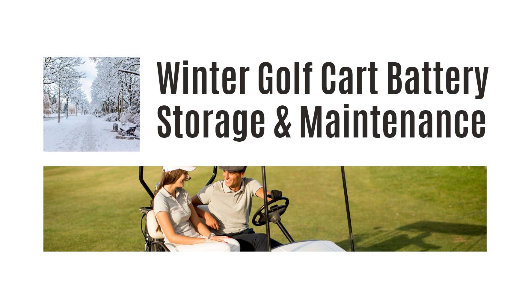 Winter Golf Cart Battery Storage and Maintenance Tips.