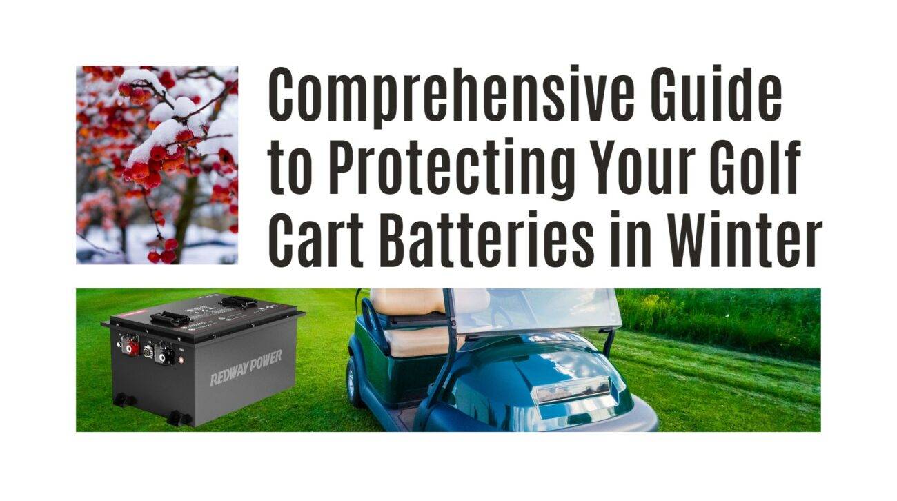 Comprehensive Guide to Protecting Your Golf Cart Batteries in Winter. golf cart lithium battery factory manufacturer oem