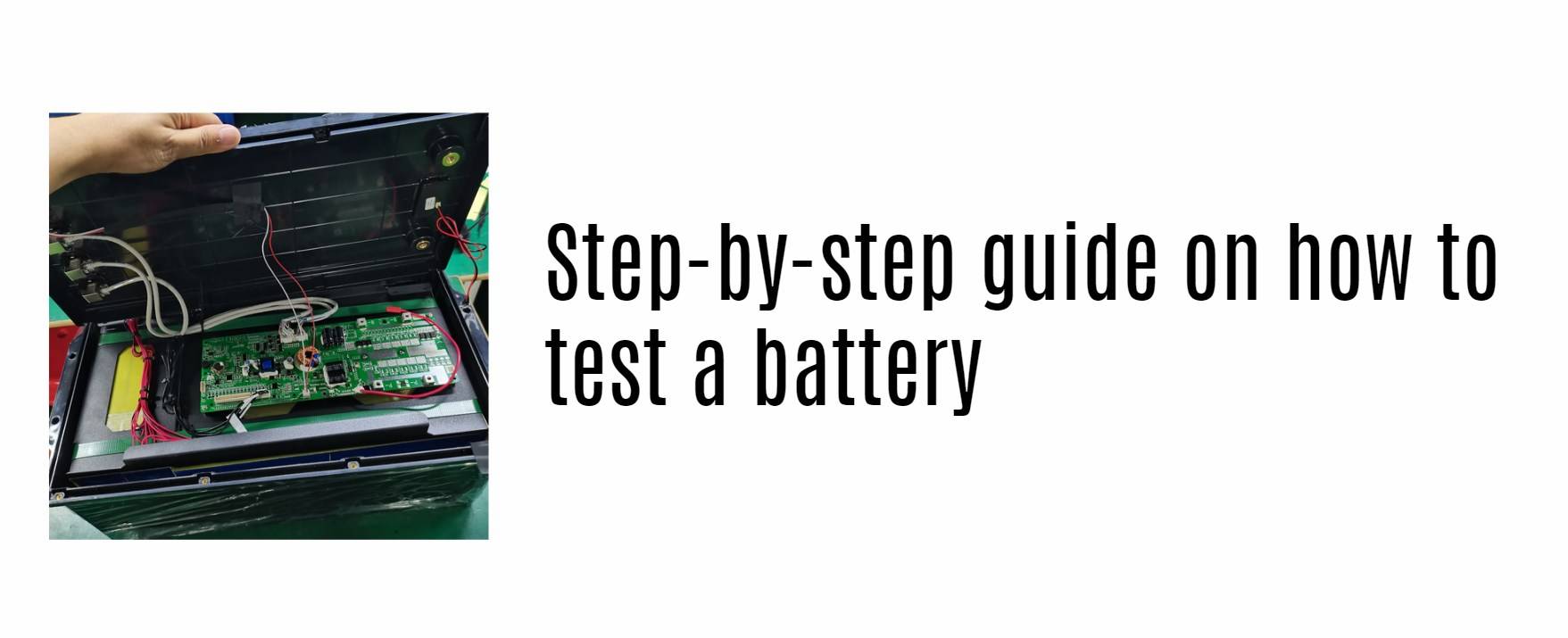 Step-by-step guide on how to test a battery