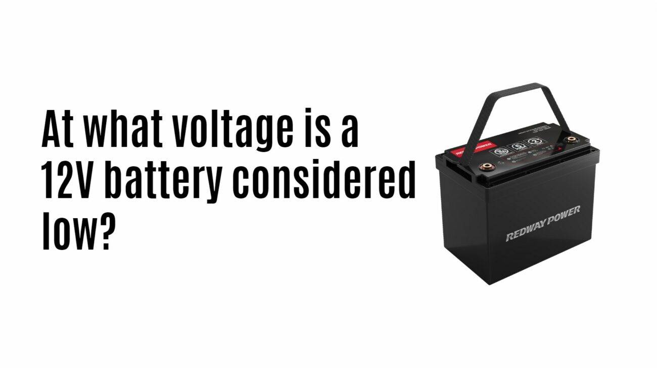 At what voltage is a 12V battery considered low? 12v 100ah lithium battery factory