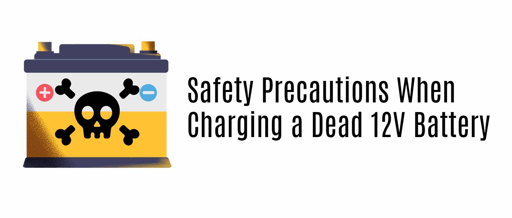 Safety Precautions When Charging a Dead 12v Battery