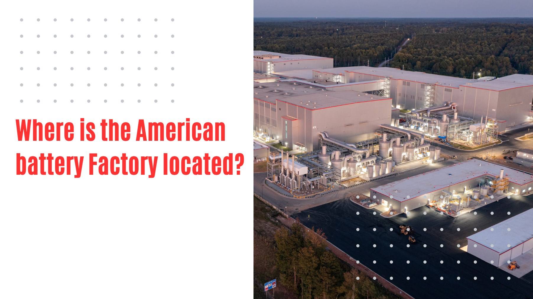 Where is the American battery Factory located?