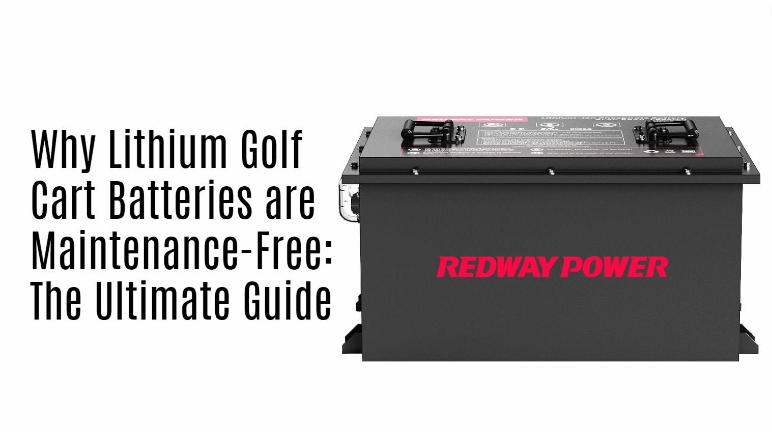 Why Lithium Golf Cart Batteries are Maintenance-Free: The Ultimate Guide. golf cart lithium battery 48v 100ah bluetooth app factory manufacturer oem odm