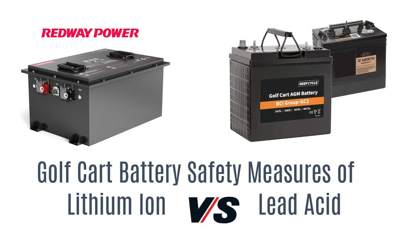 Lithium Ion vs. Lead Acid Batteries: Which is Better for Golf Carts? 48v 100ah golf cart lithium battery manufacturer oem