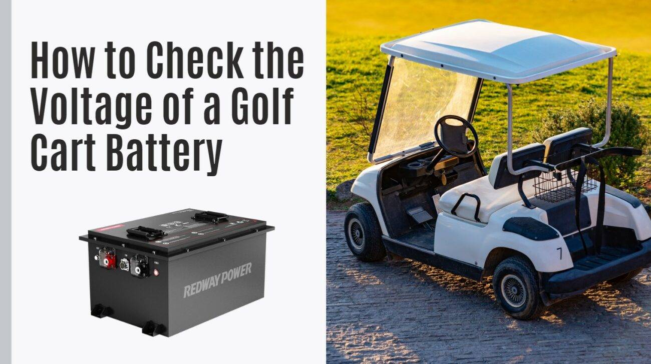 How to Check the Voltage of a Golf Cart Battery: A Step-by-Step Guide. 48v 100ah golf cart battery