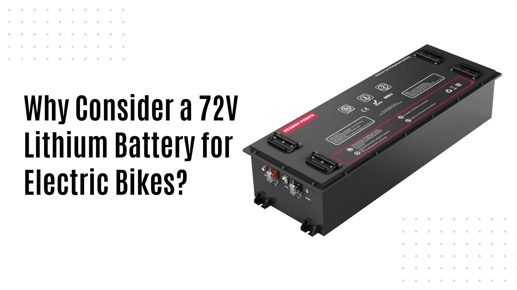 Why Consider a 72V Lithium Battery for Electric Bikes?