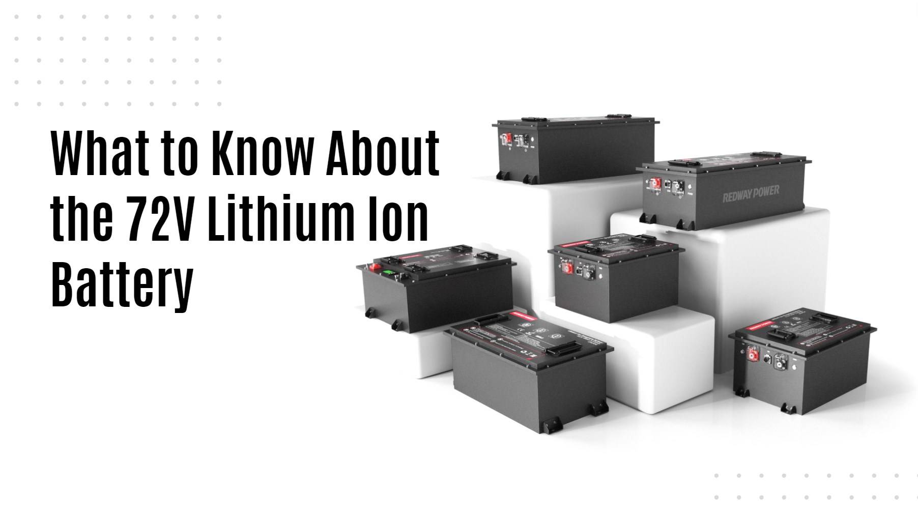 What to Know About the 72V Lithium Ion Battery