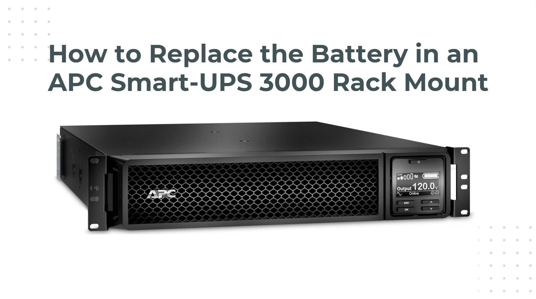 How to Replace the Battery in an APC Smart-UPS 3000 Rack Mount