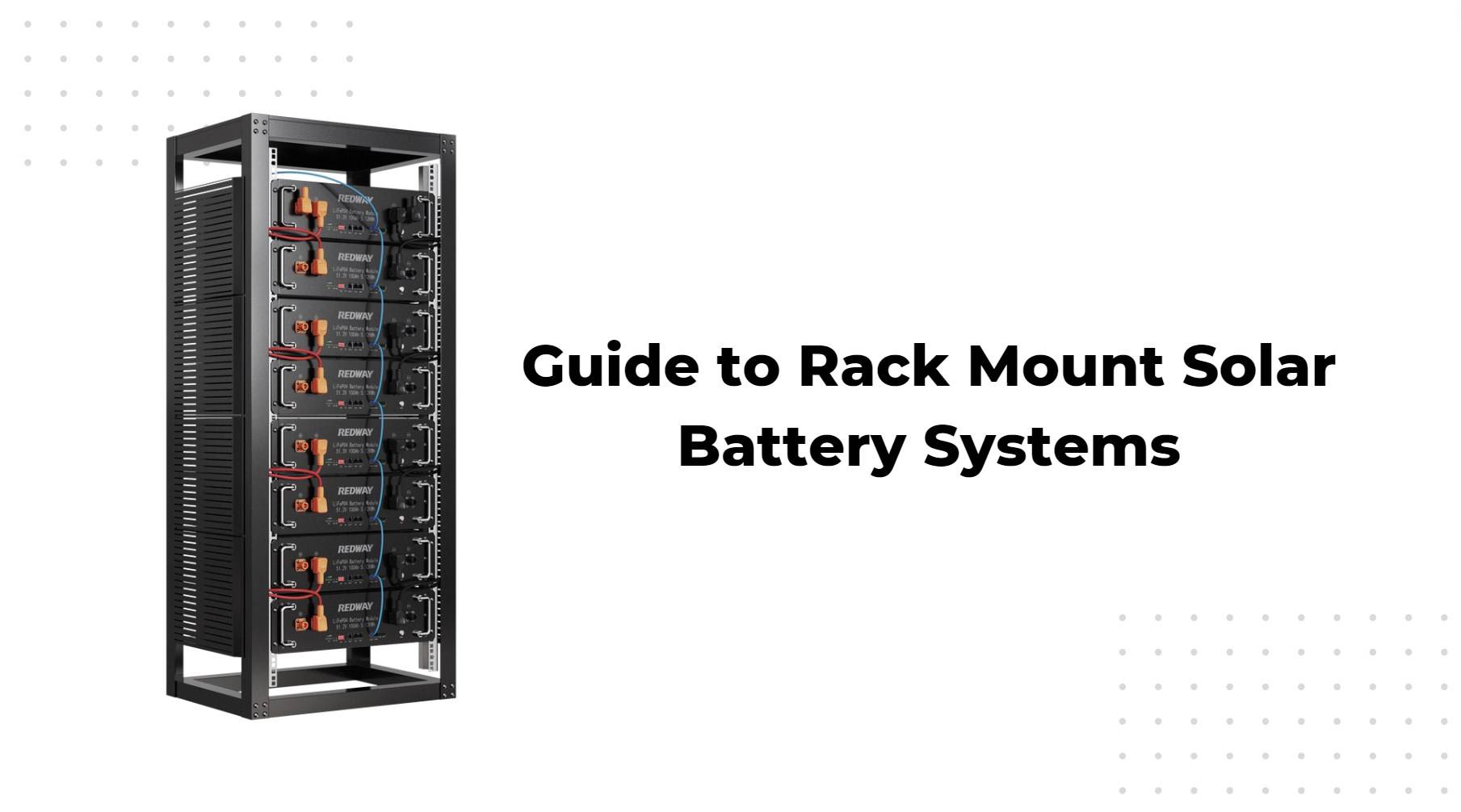 Guide to Rack Mount Solar Battery Systems