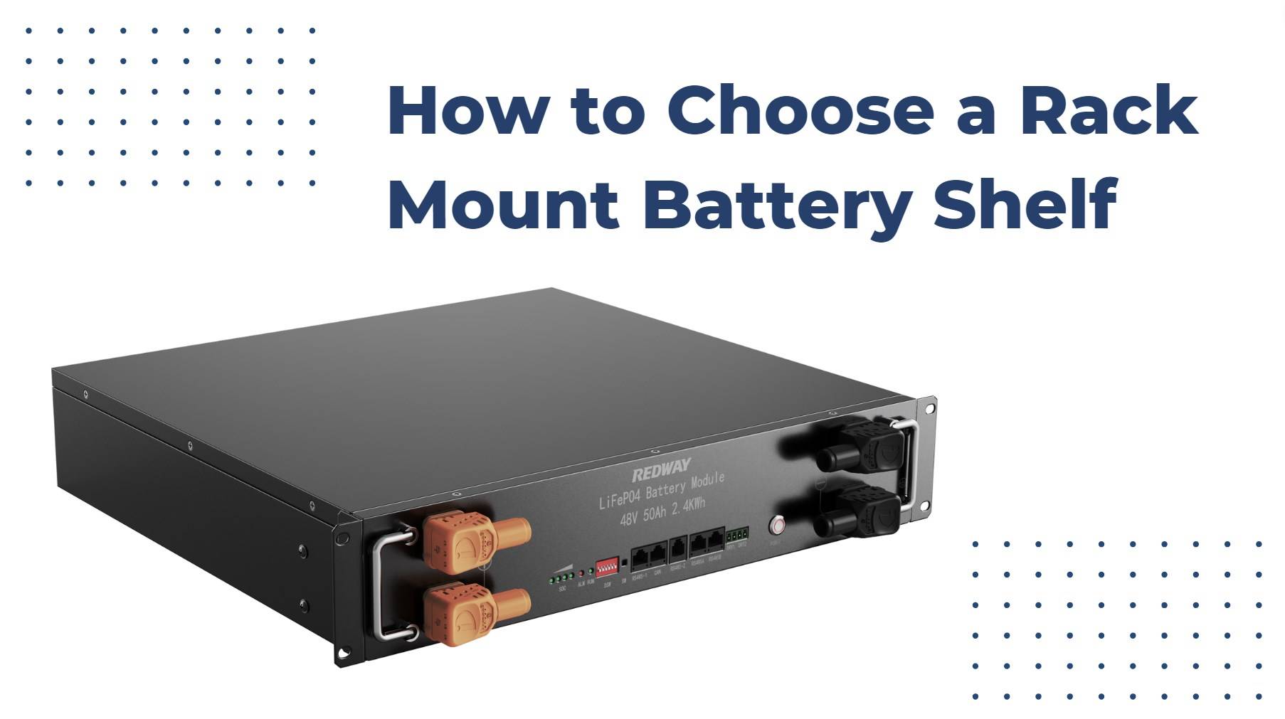 How to Choose a Rack Mount Battery Shelf