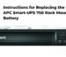 Instructions for Replacing the APC Smart-UPS 750 Rack Mount Battery