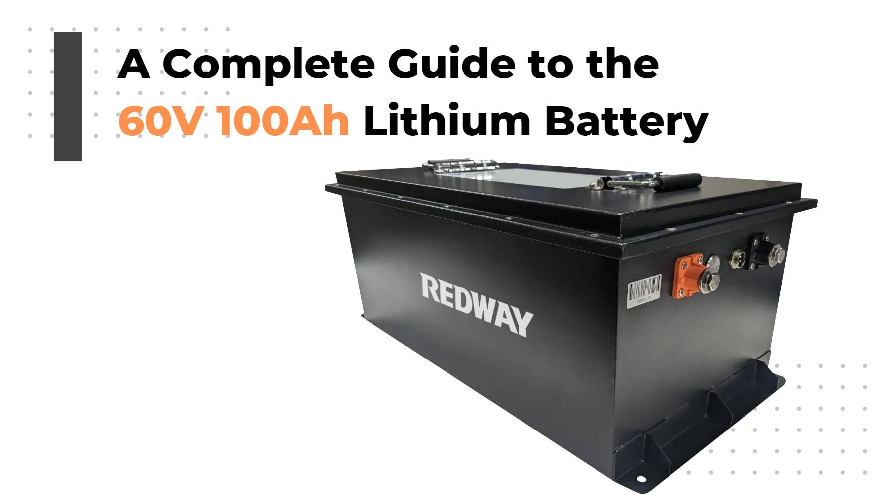 A Complete Guide to the 60V 100Ah Lithium Battery