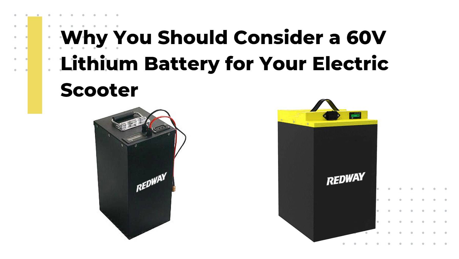 Why You Should Consider a 60V Lithium Battery for Your Electric Scooter