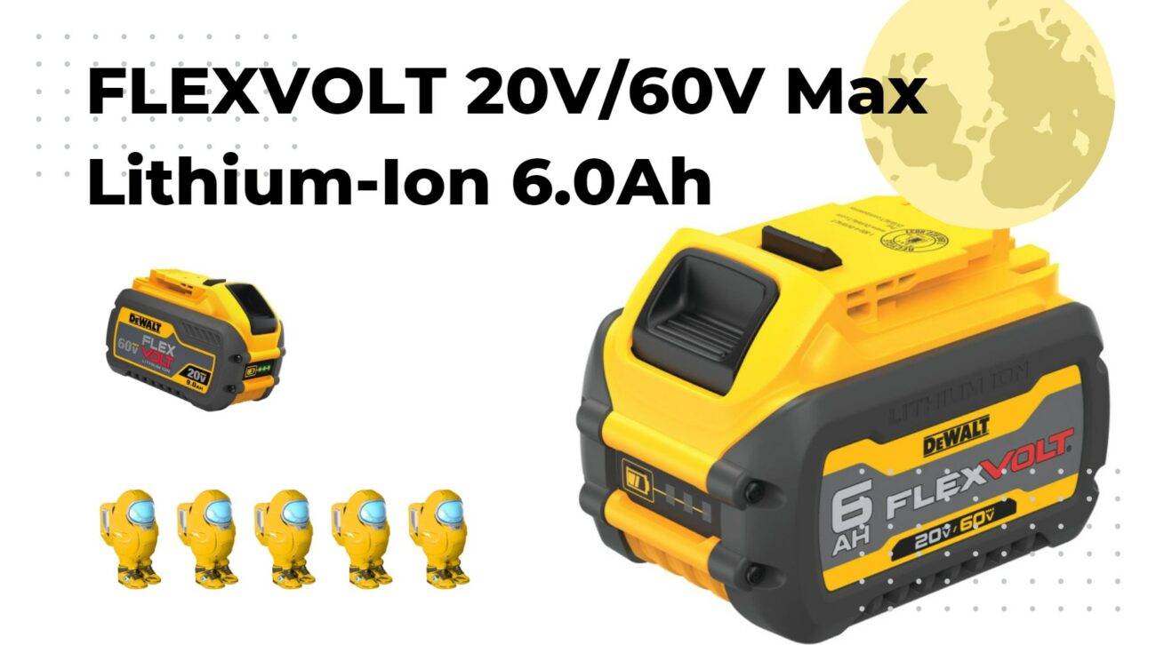 Understanding the FLEXVOLT 20V/60V Max Lithium-Ion 6.0Ah Battery Pack