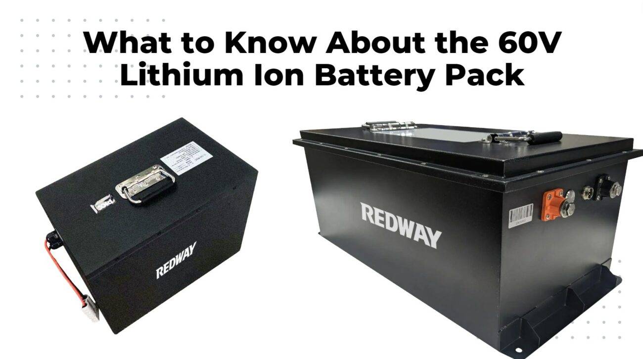 What to Know About the 60V Lithium Ion Battery Pack