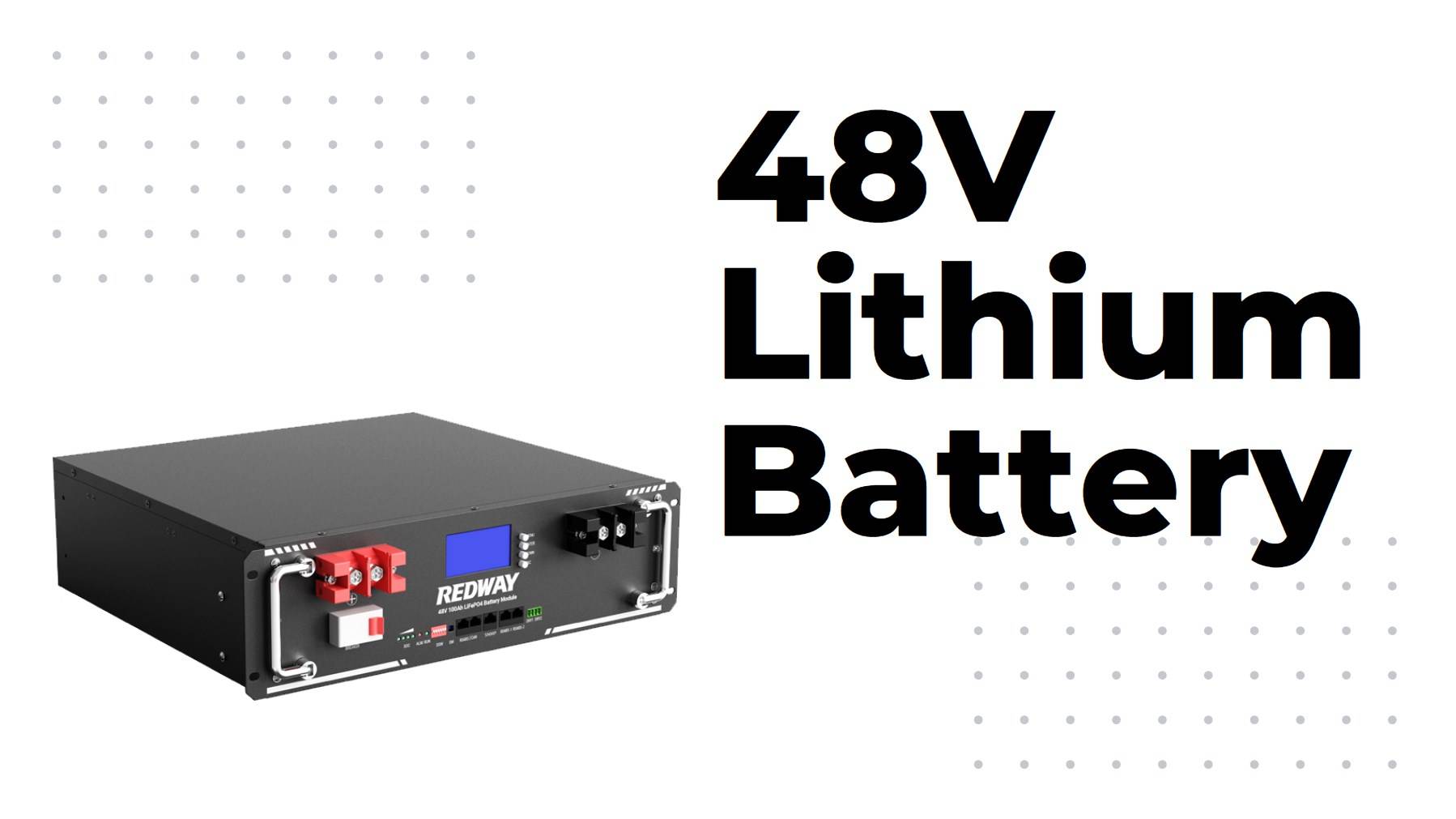 48V Lithium Ion Battery: Power and Efficiency