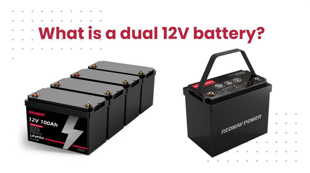 What is a dual 12v battery?