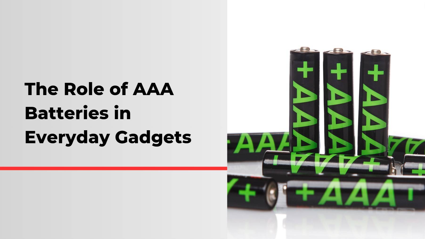 The Role of AAA Batteries in Everyday Gadgets