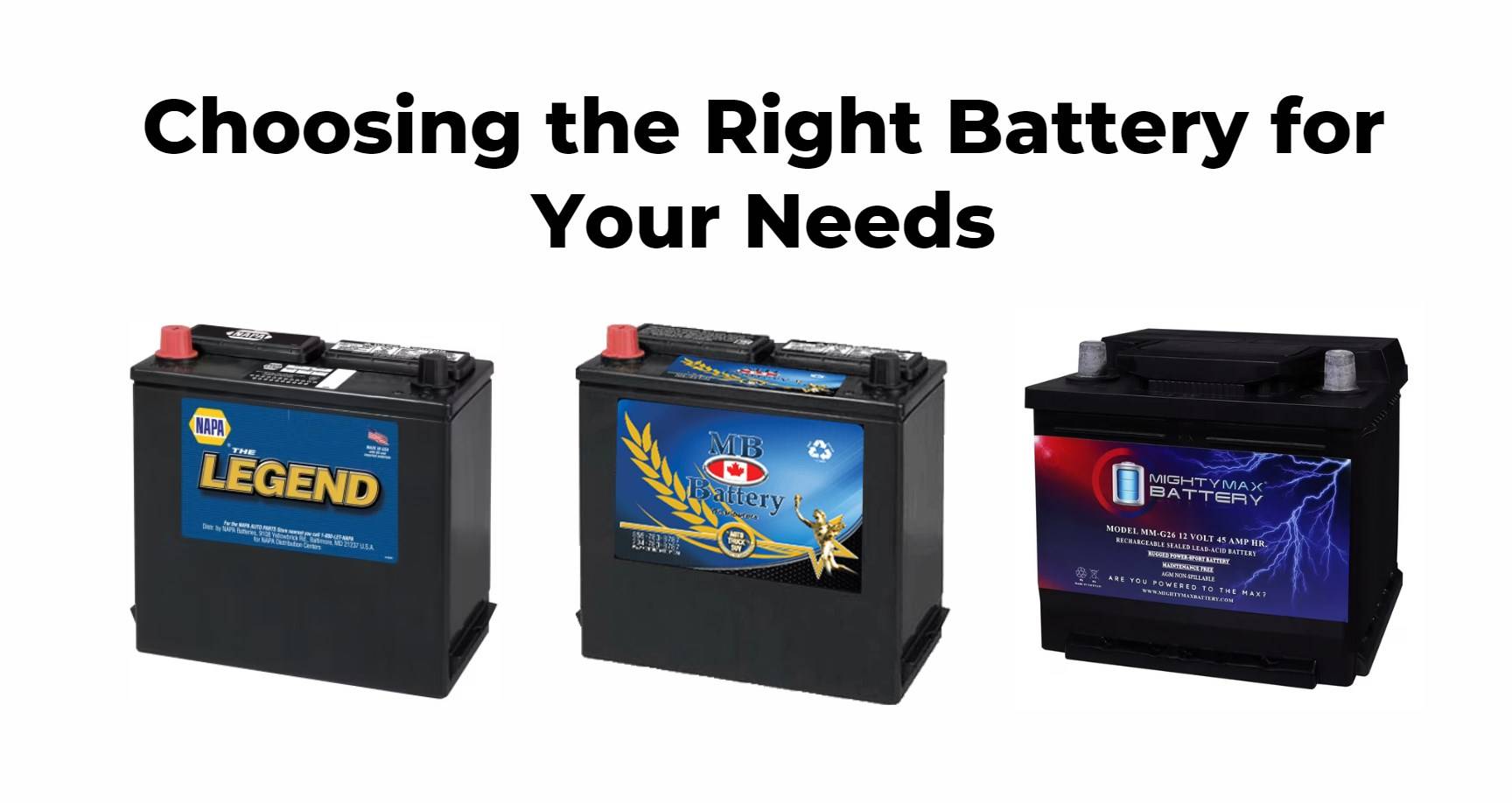 Choosing the Right Battery for Your Needs