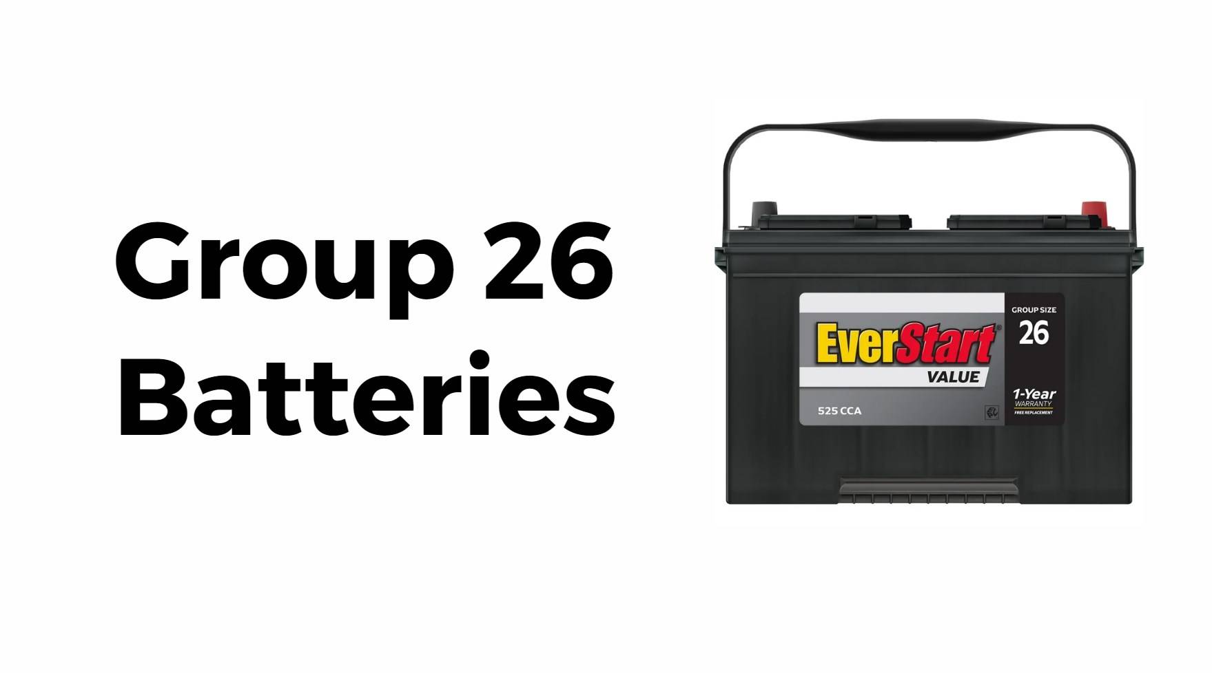 The Ultimate Guide to Group 26 Batteries for Your Needs